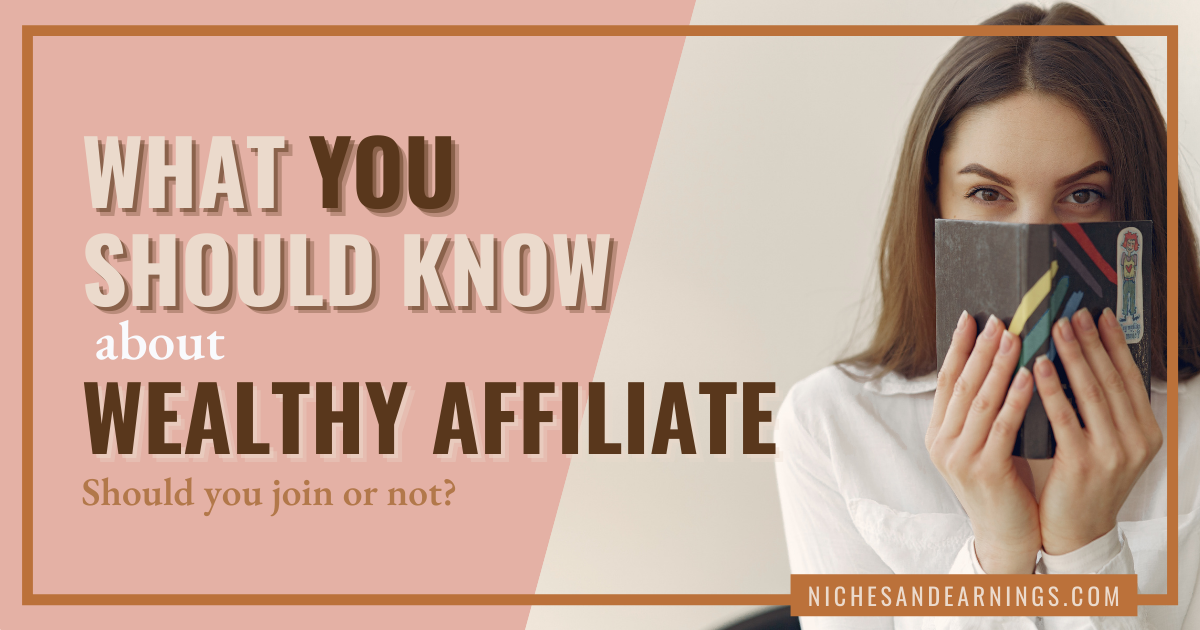 What you should know about Wealthy Affiliate
