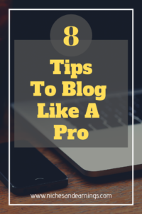 8 Tips To Blog Like A Pro