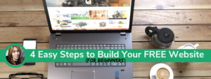 4 Easy Steps tp Build Your Free Website for Beginners